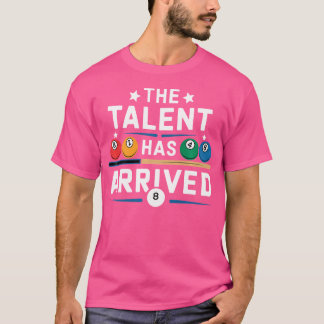 T-shirt Le Talent Est Arrivé Funny Pool Player Billiard
