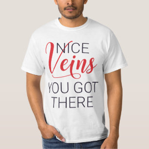 T-shirt Le taux de nurse vend "nice vein you got there"