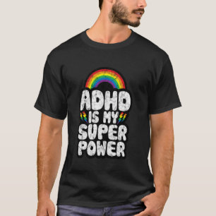T-shirt Le TDAH est ma citation de superpuissance avec des