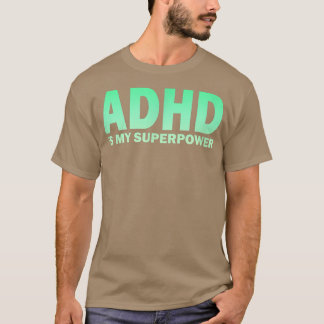 T-shirt Le TDAH est ma superpuissance la sensibilisation a