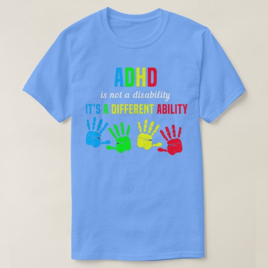 T-shirt Le TDAH n'est pas un handicap Itx27s une capacité (Design devant)