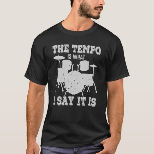 T-shirt Le Tempo Est Ce Que Je Dis C'Est Drumm Musicien Ta (Devant)