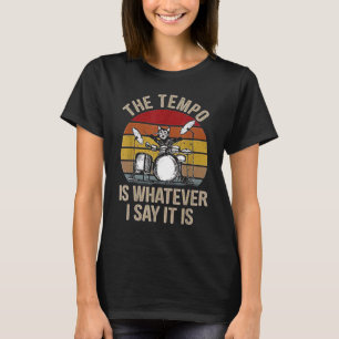 T-shirt Le Tempo Est Ce Que Je Dis C'Est Du Drum De Chat D