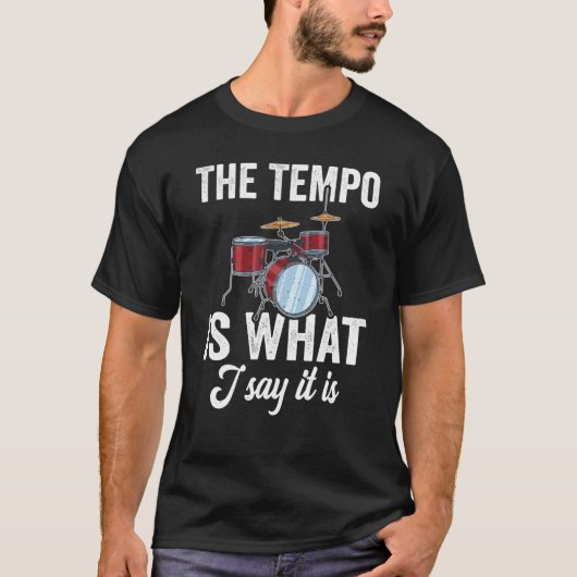 T-shirt Le Tempo Est Ce Que Je Dis C'Est Du Tambour (Devant)