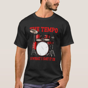 T-shirt Le Tempo Est Ce Que Je Dis C'Est Les Drummers Homm