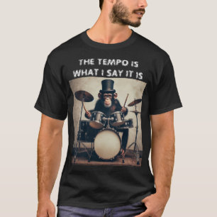 T-shirt Le Tempo Est Ce Que Je Dis C'Est Un Drummer De Sin