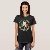 T-shirt Le temps de la Saint Patrick pour certains Shenani (Devant entier)
