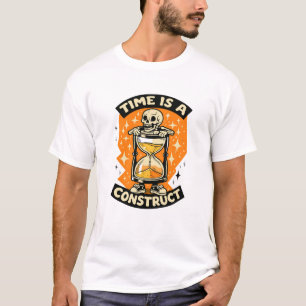 T-shirt Le Temps Est une Construction Squelette