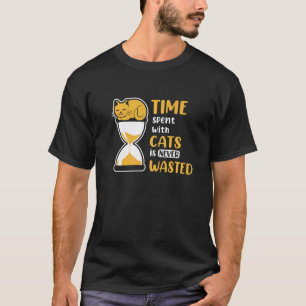 T-shirt Le Temps Passé Avec Les Chats N'Est Jamais Perdu