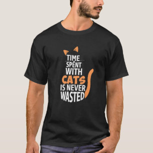T-shirt Le Temps Passé Avec Les Chats N'Est Jamais Perdu P