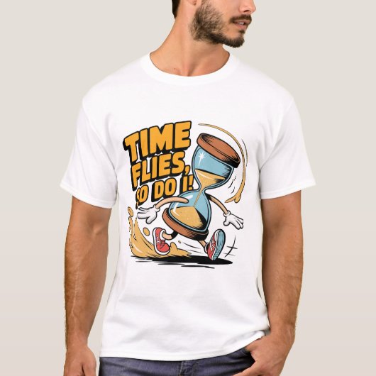 T-shirt Le temps vole, faites-le (Devant)