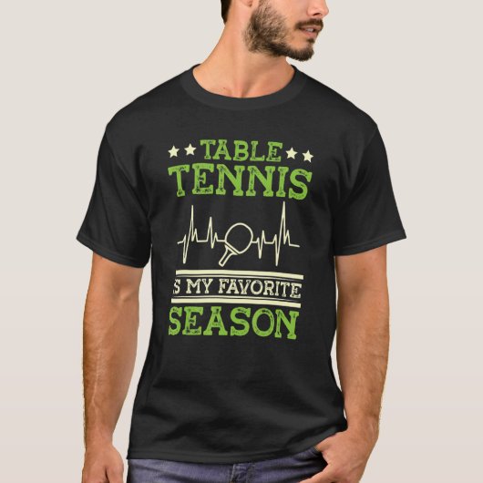 T-shirt Le Tennis De Table Est Ma Saison Préférée Ping Pon (Devant)