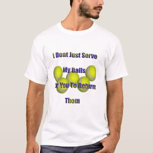 T-shirt Le tennis ne me retourne pas les couilles,