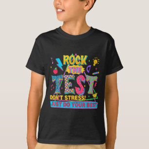 T-shirt Le test ne stresse pas juste faire votre meilleur