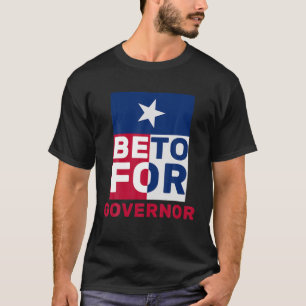 T-shirt Le Texas a besoin d'un gouverneur Beto - O'rourke