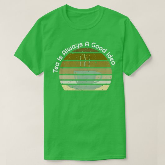 T-shirt Le thé est toujours une bonne idée 2 (Design devant)