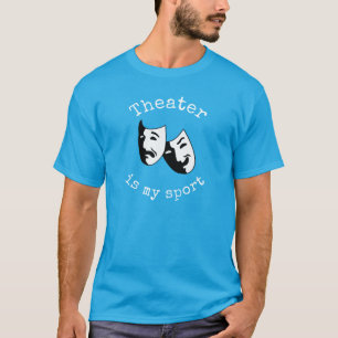 T-shirt "Le théâtre est mon sport"