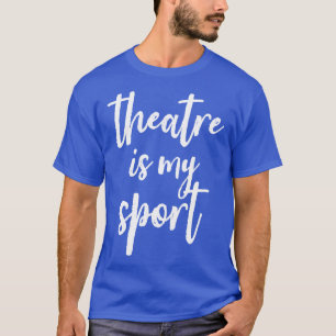T-shirt Le Théâtre Est Mon Sport Drama Club Script Police