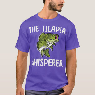 T-shirt Le Tilapia Whisperer Fish Outfit Love Fresh Water 