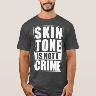 T-shirt Le Ton Peau N'Est Pas Un Crime