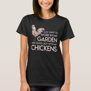 T-shirt Le travail de jardinage de poulets traînent dedan