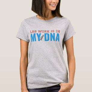 T-Shirt "LE TRAVAIL DE LABORATOIRE EST DANS MON AD