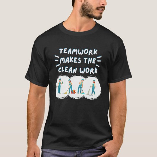 T-shirt Le travail d'équipe fait de l'équipe de nettoyage (Devant)