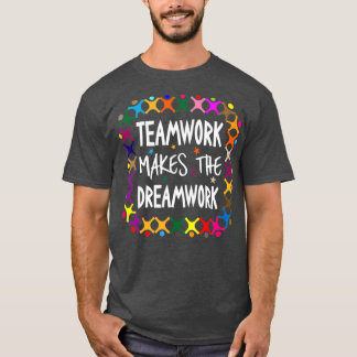 T-shirt Le Travail D'Équipe Fait Du Dreamwork Motivational