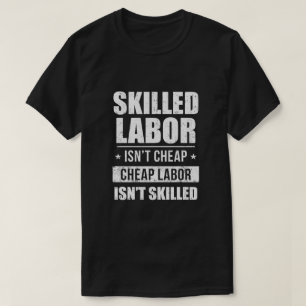 T-shirt Le travail qualifié n'est pas un travail bon marc