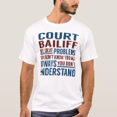 T-shirt Le tribunal Bailiff résout les problèmes (Devant)