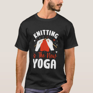 T-shirt Le tricot est la nouvelle relaxation méditation yo