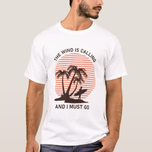 T-shirt Le vent appelle et je dois y aller - Kitesurf