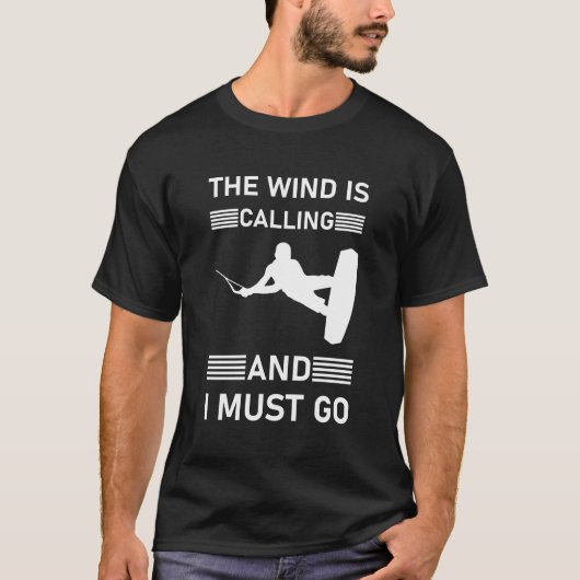 T-shirt Le vent appelle et je dois y aller - Kitesurf (Devant)