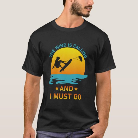 T-shirt Le vent appelle et je dois y aller - Kitesurf (Devant)