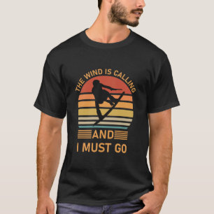 T-shirt Le vent appelle et je dois y aller - Kitesurf
