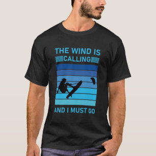T-shirt Le vent m'appelle et je dois partir - Kitesurfing