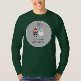 T-shirt Le véritable amour n'est jamais une abomination.