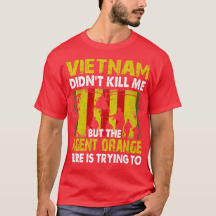 T-shirt Le Vietnam ne m'a pas tuée mais l'agent Orange est
