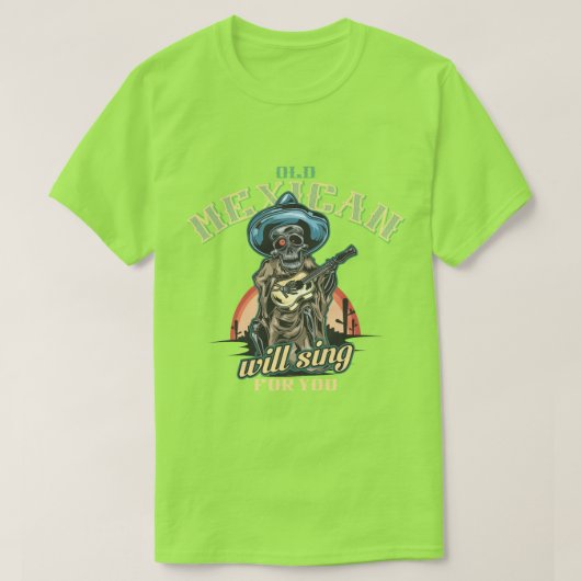 T-shirt le vieux mexique chantera pour vous (Design devant)