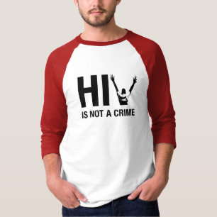 T-shirt Le VIH n'est pas un crime - Sensibilisation à la s