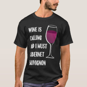 T-shirt Le Vin Appelle Je Dois Cabernet Sauvignon Vacances