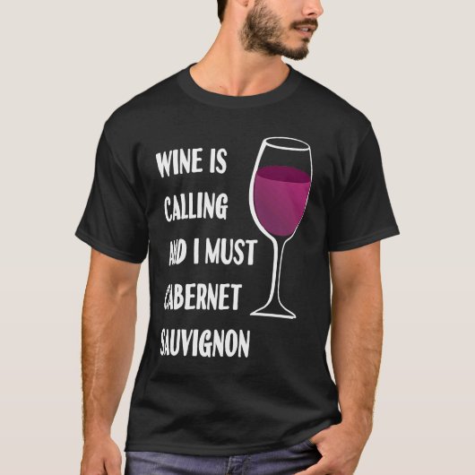 T-shirt Le Vin Appelle Je Dois Cabernet Sauvignon Vacances (Devant)
