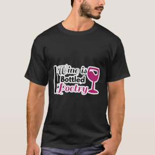 T-shirt Le Vin Est De La Poésie En Bouteille