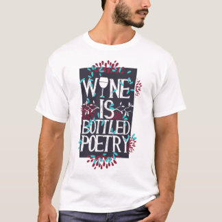 T-shirt Le vin est de la poésie en bouteille Humour Amateu