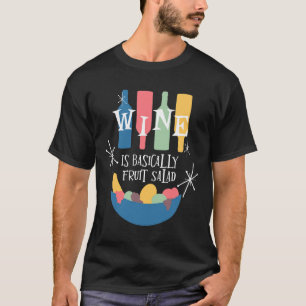 T-shirt Le Vin Est Fondamentalement Une Salade De Fruit Mi