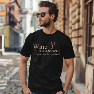 T-shirt Le vin est la réponse drôle citation de vin