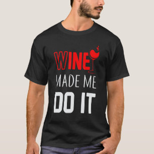 T-shirt Le Vin M'A Fait Le Faire Boire Des Discours