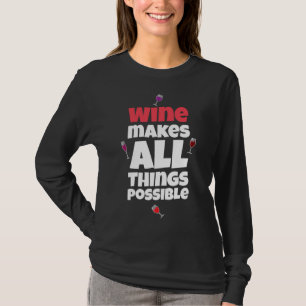 T-shirt Le Vin Rend Tout Possible