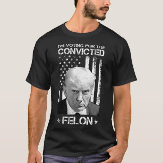 T-shirt Le vote condamné Felon 2024 - Trump 2024 condamné