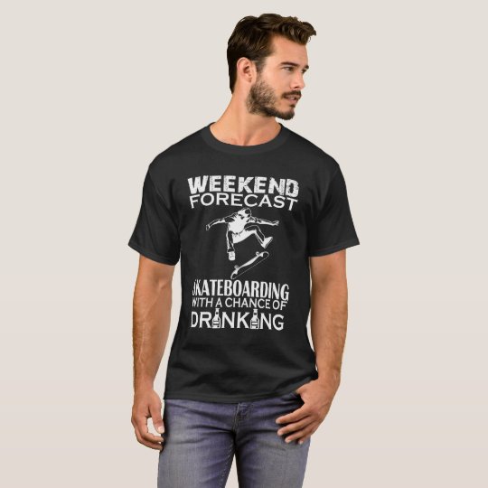T-SHIRT LE WEEK-END A PRÉVU FAIRE DE LA PLANCHE À